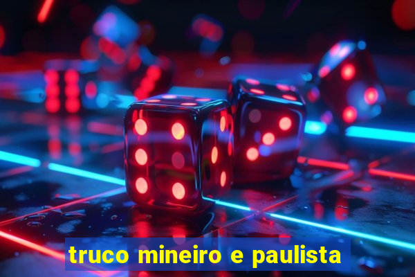 truco mineiro e paulista